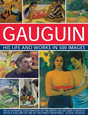Cover art for Gauguin His Life and Works in 500 Images