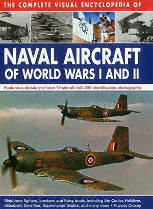 Cover art for Complete Visual Encyclopedia of Naval Aircraft of World Wars I and II