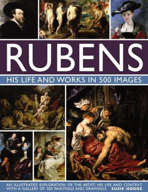 Cover art for Rubens: His Life and Works in 500 Images