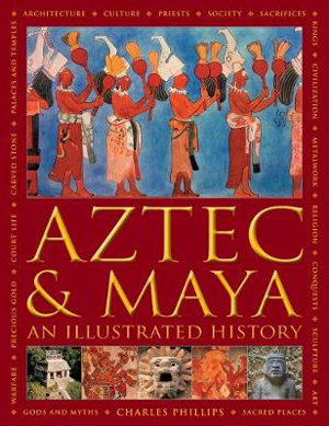Cover art for Aztec and Maya:  An Illustrated History
