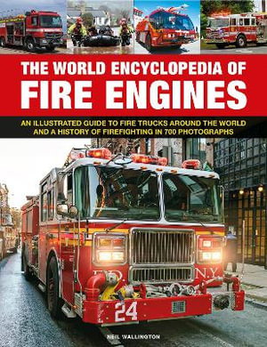 Cover art for Fire Engines The World Encyclopedia of An illustrated guide to fire trucks around the world and a history of firefight
