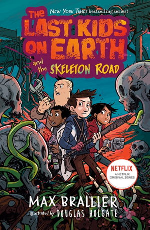 Cover art for Last Kids on Earth and the Skeleton Road