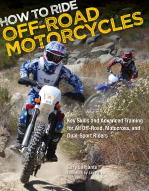 Cover art for How to Ride Off-Road Motorcycles Key Skills and Advanced Training for All Off-Road Motocross and Dual-Sport Riders