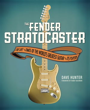 Cover art for Fender Stratocaster The Life and Times of the World's Greatest Guitar & Its Players