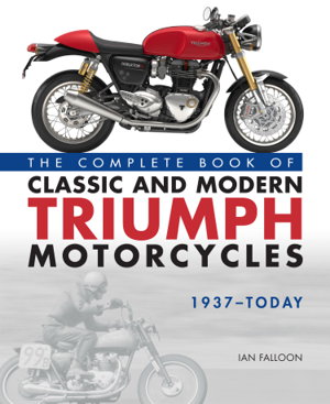 Cover art for The Complete Book of Classic and Modern Triumph Motorcycles 1937-Today