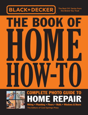 Cover art for Black & Decker The Book of Home How-To Complete Photo Guide to Home Repair