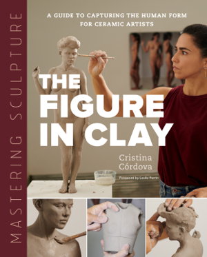 Cover art for Mastering Sculpture: The Figure in Clay