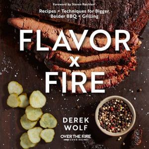 Cover art for Flavor x Fire Recipes and Techniques for Bigger Bolder BBQ and Grilling