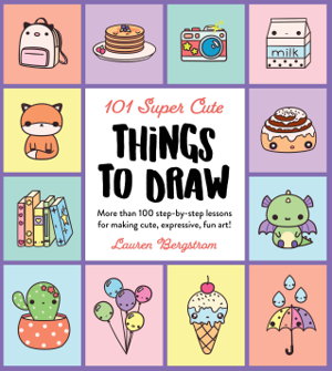 Cover art for 101 Super Cute Things to Draw