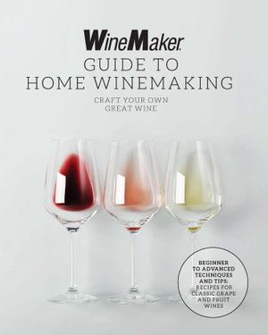 Cover art for The WineMaker Guide to Home Winemaking