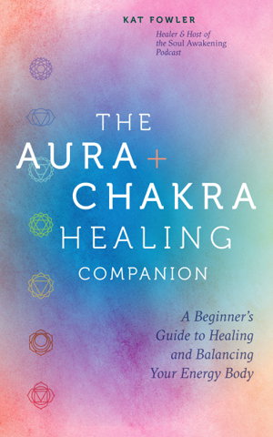 Cover art for The Aura & Chakra Healing Companion