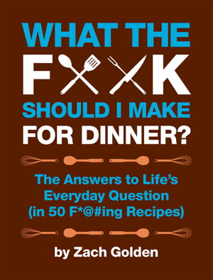 Cover art for What the F*@# Should I Make for Dinner?