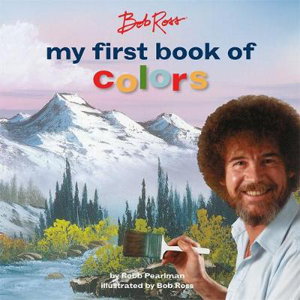 Cover art for Bob Ross: My First Book of Colors