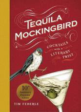 Cover art for Tequila Mockingbird (10th Anniversary Expanded Edition)