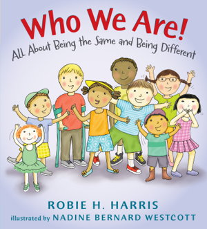 Cover art for Who We Are!: All About Being the Same and Being Different
