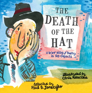 Cover art for The Death of the Hat: A Brief History of Poetry in 50 Objects