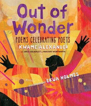 Cover art for Out of Wonder Poems Celebrating Poets