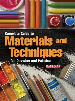 Cover art for Complete Guide to Materials and Techniques for Drawing and Painting
