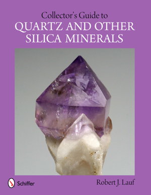 Cover art for Collector's Guide to Quartz and Other Silica Minerals