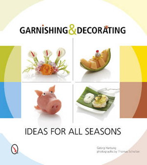 Cover art for Garnishing and Decorating Ideas for All Seasons