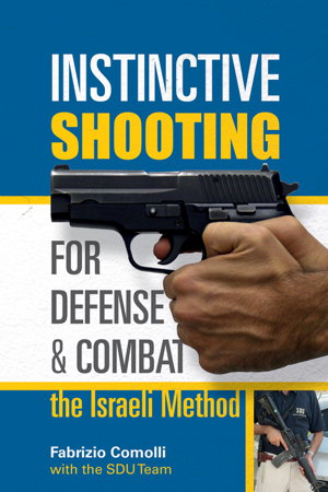 Cover art for Instinctive Shooting for Defense and Combat the Israeli Method