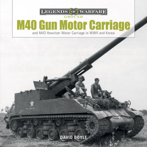 Cover art for M40 Gun Motor Carriage and M43 Howitzer Motor Carriage in WWII and Korea