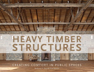 Cover art for Heavy Timber Structures: Creating Comfort in Public Spaces