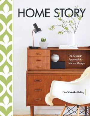 Cover art for Home Story: The German Approach to Interior Design