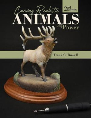 Cover art for Carving Realistic Animals with Power, 2nd Edition