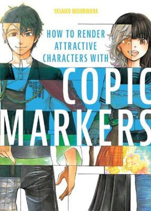 Cover art for How to Render Attractive Characters with COPIC Markers