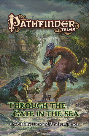 Cover art for Pathfinder Tales Through The Gate in the Sea