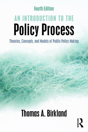 Cover art for An Introduction to the Policy Process Theories Concepts and Models of Public Policy Making