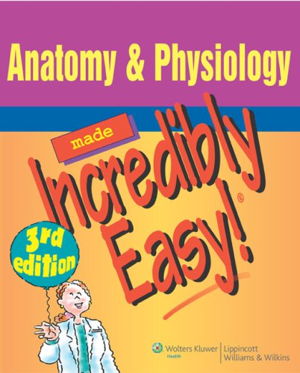Cover art for Anatomy and Physiology Made Incredibly Easy
