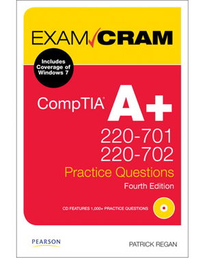 Cover art for CompTIA A+ 220-701 and 220-702 Practice Questions Exam Cram