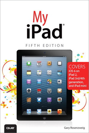 Cover art for My iPad ( covers iOS 6 on iPad iPad 2 and iPad 3rd Gen ) 5th