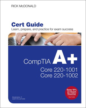 Cover art for CompTIA A+ Core 1 (220-1001) and Core 2 (220-1002) Cert Guide