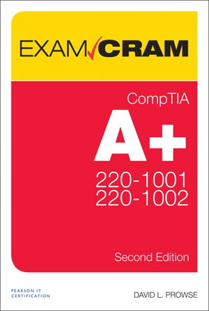 Cover art for CompTIA A+ Core 1 (220-1001) and Core 2 (220-1002) Exam Cram