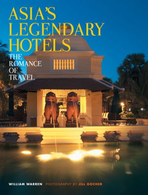 Cover art for Asia's Legendary Hotels