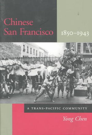 Cover art for Chinese San Francisco, 1850-1943