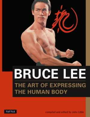 Cover art for Bruce Lee The Art of Expressing the Human Body