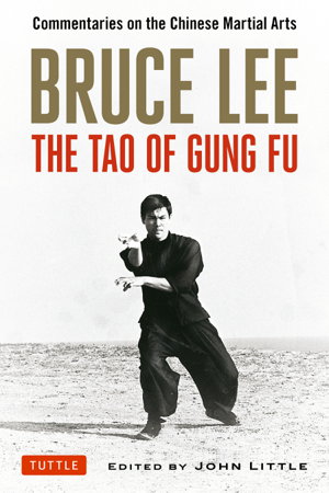 Cover art for Bruce Lee the Tao of Gung Fu Commentaries on the Chinese Martial Arts