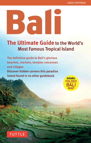 Cover art for Bali The Ultimate Guide To The World's Most Spectacular Tropical Island