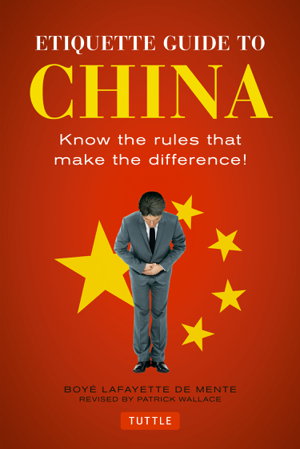Cover art for Etiquette Guide to China Know the Rules That Make the Difference!