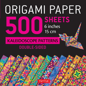 Cover art for Origami Paper 500 Sheets Kaleidoscope Patterns 6" (15 CM)