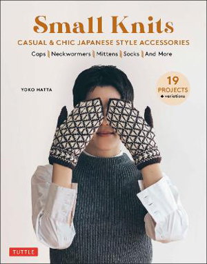 Cover art for Small Knits: Casual & Chic Japanese Style Accessories