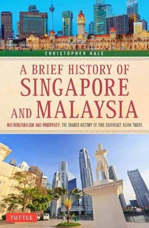 Cover art for A Brief History of Singapore and Malaysia