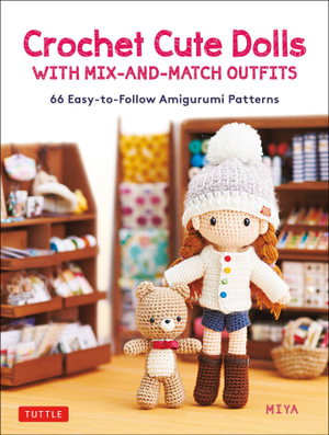 Cover art for Crochet Cute Dolls With Adorable Mix-and-Match Outfits