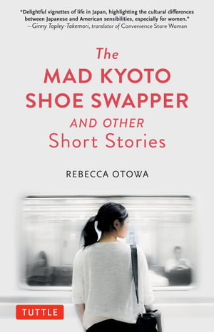 Cover art for The Mad Kyoto Shoe Swapper and Other Short Stories