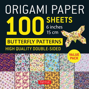 Cover art for Origami Paper 100 Sheets Butterfly Patterns 6" (15 cm)