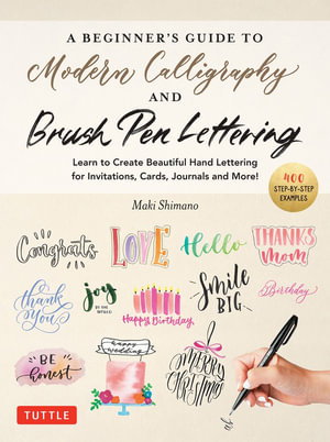 Cover art for A Beginner's Guide to Modern Calligraphy & Brush Pen Lettering